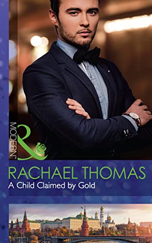 Stock image for A Child Claimed By Gold (One Night With Consequences, Book 27) for sale by WorldofBooks