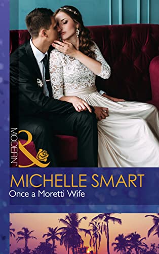 Stock image for Once A Moretti Wife for sale by WorldofBooks