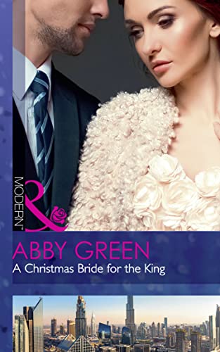 Beispielbild fr A Christmas Bride For The King (Rulers of the Desert, Book 2) zum Verkauf von WorldofBooks