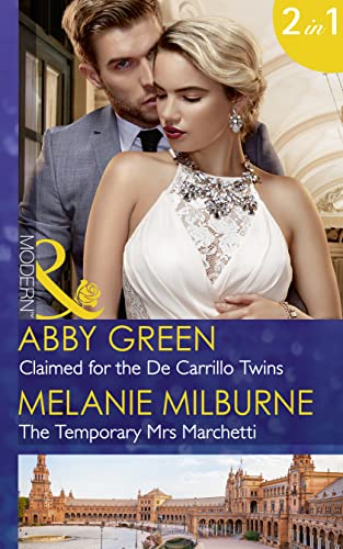 Stock image for Claimed For The De Carrillo Twins: Claimed for the De Carrillo Twins (Wedlocked!, Book 84) / The Temporary Mrs Marchetti (Mills & Boon Modern) for sale by AwesomeBooks