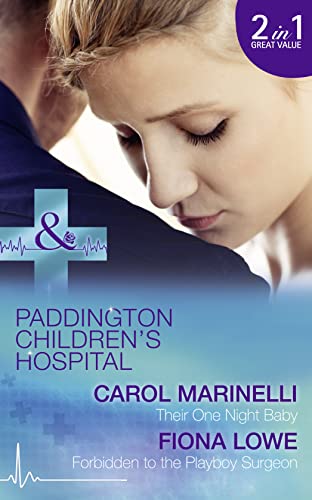 Beispielbild fr Their One Night Baby: Their One Night Baby (Paddington Childrens Hospital, Book 1) / Forbidden to the Playboy Surgeon (Paddington Childrens Hospital, Book 2) zum Verkauf von WorldofBooks