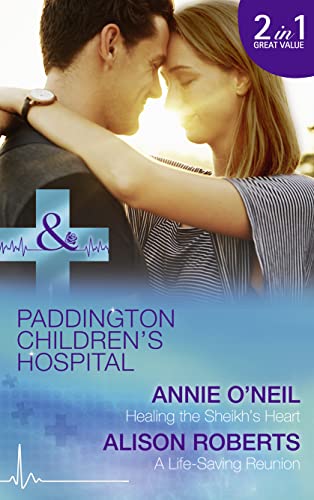 Beispielbild fr Healing The Sheikh's Heart: Healing the Sheikh's Heart (Paddington Childrens Hospital, Book 5) / A Life-Saving Reunion (Paddington Childrens Hospital, Book 6) zum Verkauf von WorldofBooks