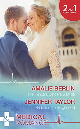 Beispielbild fr The Prince's Cinderella Bride: The Prince's Cinderella Bride / Bride for the Single Dad (The Larches Practice, Book 2) zum Verkauf von WorldofBooks