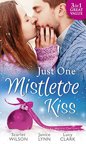 Imagen de archivo de Just One Mistletoe Kiss : After the Christmas Party  / Her Firefighter Under the Mistletoe / Her Mistletoe Wish a la venta por AwesomeBooks