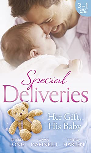 Beispielbild fr Special Deliveries: Her Gift, His Baby: Secrets of a Career Girl / For the Baby's Sake / A Very Special Delivery zum Verkauf von AwesomeBooks