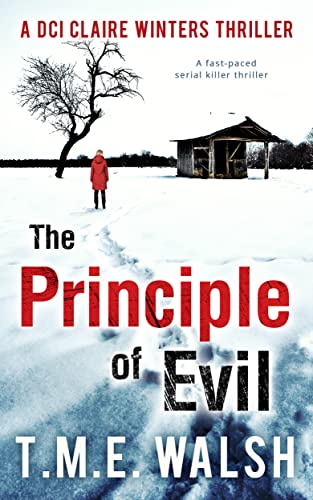 Beispielbild fr The Principle Of Evil: Book 2 (DCI Claire Winters crime series) zum Verkauf von WorldofBooks