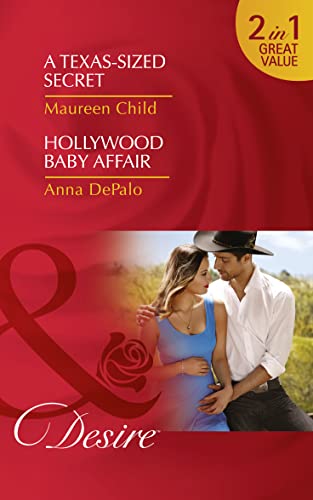 Imagen de archivo de A Texas-Sized Secret: A Texas-Sized Secret (Texas Cattleman  s Club: Blackmail, Book 6) / Hollywood Baby Affair (the Serenghetti Brothers, Book 2) a la venta por WorldofBooks