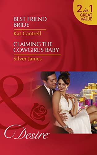 Beispielbild fr Best Friend Bride: Best Friend Bride (In Name Only, Book 1) / Claiming the Cowgirl's Baby (Red Dirt Royalty, Book 6) zum Verkauf von WorldofBooks