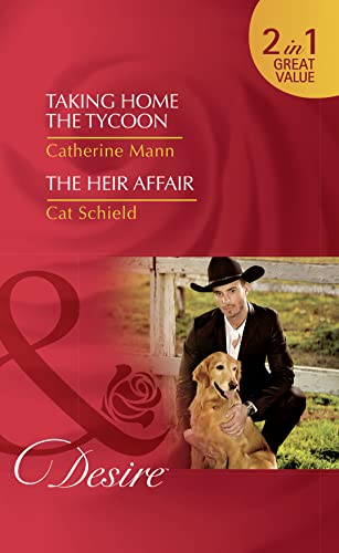 Beispielbild fr Taking Home The Tycoon / The Heir Affair: Taking Home the Tycoon (Texas Cattleman's Club: Blackmail) / The Heir Affair (Las Vegas Nights) zum Verkauf von WorldofBooks