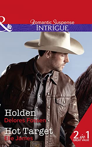 Stock image for Holden : Holden (the Lawmen of Silver Creek Ranch, Book 10) / Hot Target (Ballistic Cowboys, Book 2) for sale by Better World Books Ltd