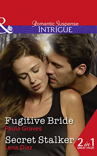 Stock image for Fugitive Bride: Fugitive Bride (Campbell Cove Academy, Book 3) / Secret Stalker (Tennessee SWAT, Book 2) (Intrigue) for sale by MusicMagpie