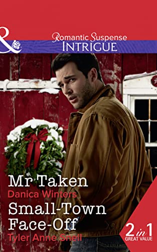 9780263929324: Mr. Taken: Mr. Taken (Mystery Christmas) / Small-Town Face-Off (The Protectors of Riker County)