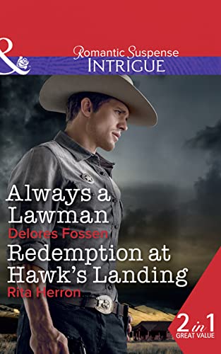 Stock image for Always A Lawman: Always a Lawman (Blue River Ranch, Book 1) / Redemption at Hawk's Landing (Badge of Justice, Book 1) (Intrigue) for sale by Monster Bookshop