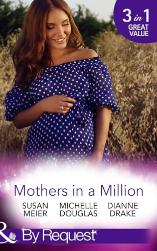 Beispielbild fr Mothers In A Million: A Father for Her Triplets / First Comes Baby. (Mothers in a Million, Book 4) / A Child to Heal Their Hearts (By Request) zum Verkauf von Goldstone Books