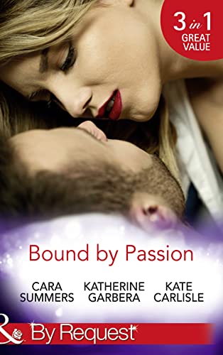 Beispielbild fr Bound By Passion: No Desire Denied / One More Kiss / Second-Chance Seduction zum Verkauf von WorldofBooks