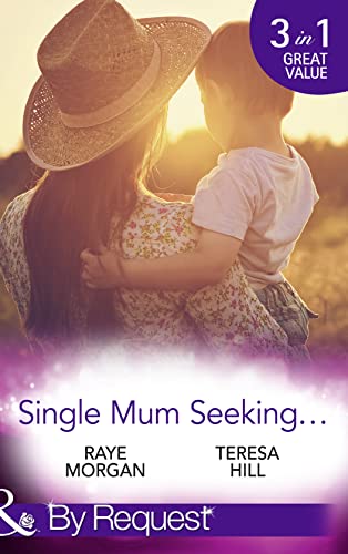 Imagen de archivo de Single Mum Seeking.: A Daddy for Her Sons / Marriage for Her Baby / Single Mom Seeks. a la venta por WorldofBooks