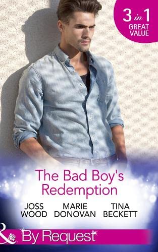 9780263929768: The Bad Boy's Redemption: Too Much of a Good Thing? / Her Last Line of Defence / Her Hard to Resist Husband