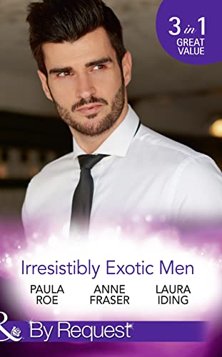 Imagen de archivo de Irresistibly Exotic Men: Bed of Lies / Falling For Dr Dimitriou / Her Little Spanish Secret (By Request) a la venta por AwesomeBooks