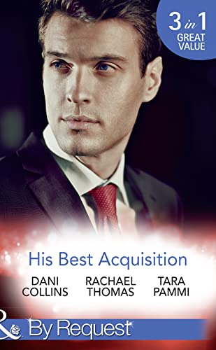 Stock image for His Best Acquisition : The Russian's Acquisition / a Deal Before the Altar / a Deal with Demakis for sale by Better World Books Ltd