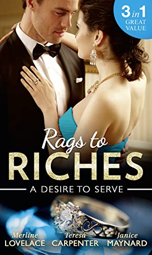 Stock image for Rags To Riches: A Desire To Serve: The Paternity Promise / Stolen Kiss From a Prince / The Maid's Daughter for sale by AwesomeBooks