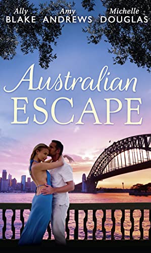 Stock image for Australian Escape: Her Hottest Summer Yet / The Heat of the Night (Those Summer Nights, Book 2) / Road Trip with the Eligible Bachelor for sale by AwesomeBooks