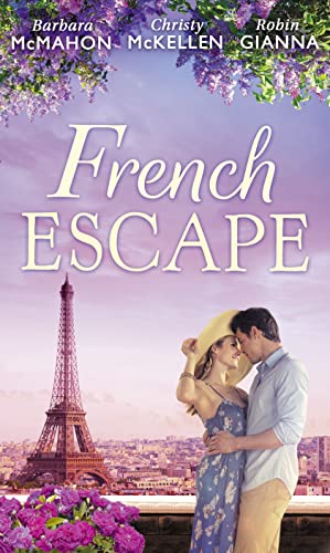 Beispielbild fr French Escape: From Daredevil to Devoted Daddy / One Week with the French Tycoon / It Happened in Paris. (A Valentine to Remember, Book 2) zum Verkauf von AwesomeBooks