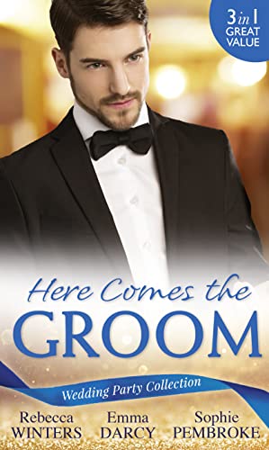 Beispielbild fr Wedding Party Collection: Here Comes The Groom: The Bridegroom's Vow / The Billionaire Bridegroom (Passion, Book 25) / A Groom Worth Waiting For zum Verkauf von WorldofBooks