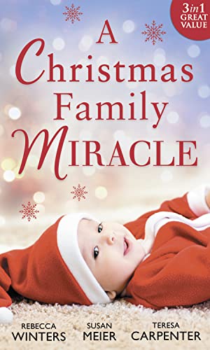 Beispielbild fr A Christmas Family Miracle: Snowbound with Her Hero / Baby Under the Christmas Tree / Single Dad's Christmas Miracle zum Verkauf von WorldofBooks