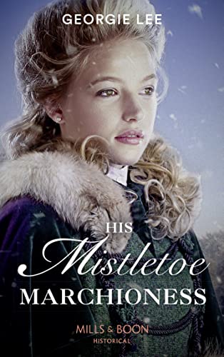 Stock image for His Mistletoe Marchioness for sale by WorldofBooks