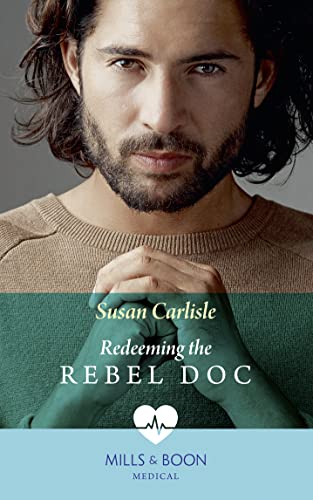 9780263933413: Redeeming The Rebel Doc