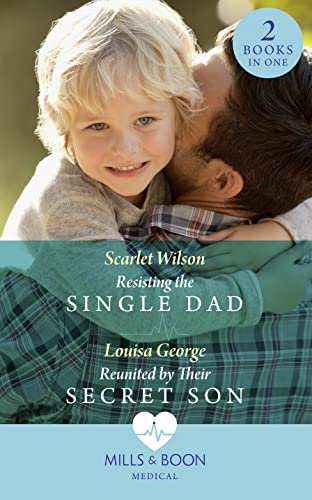 Stock image for Resisting The Single Dad: Resisting the Single Dad / Reunited by Their Secret Son for sale by WorldofBooks