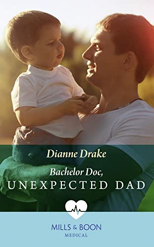 Beispielbild fr Bachelor Doc, Unexpected Dad zum Verkauf von WorldofBooks