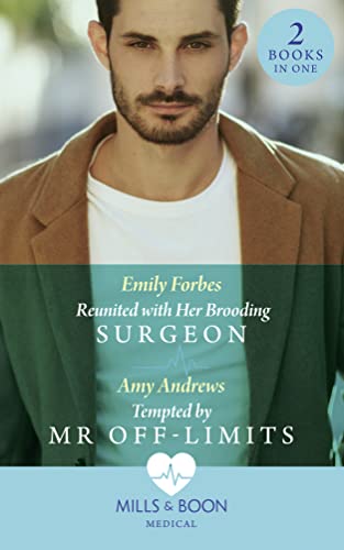 Beispielbild fr Reunited With Her Brooding Surgeon: Reunited with Her Brooding Surgeon (Nurses in the City) / Tempted by Mr Off-Limits (Nurses in the City) zum Verkauf von AwesomeBooks