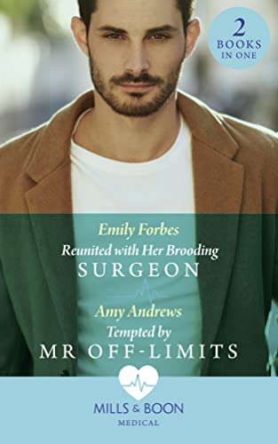 Stock image for Reunited With Her Brooding Surgeon: Reunited with Her Brooding Surgeon (Nurses in the City) / Tempted by Mr Off-Limits (Nurses in the City) for sale by AwesomeBooks