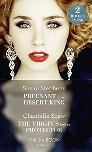 Beispielbild fr Pregnant By The Desert King: Pregnant by the Desert King / The Virgin's Sicilian Protector (Mills & Boon Modern) zum Verkauf von AwesomeBooks