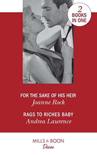 Stock image for For The Sake Of His Heir: For the Sake of His Heir (Billionaires and Babies, Book 92) / Rags to Riches Baby (Millionaires of Manhattan, Book 6) (Desire) for sale by AwesomeBooks