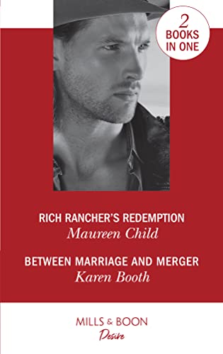 Beispielbild fr Rich Rancher's Redemption: Rich Rancher's Redemption (Texas Cattleman's Club: The Impostor, Book 2) / Between Marriage and Merger (The Locke Legacy, Book 3) (Desire) zum Verkauf von AwesomeBooks