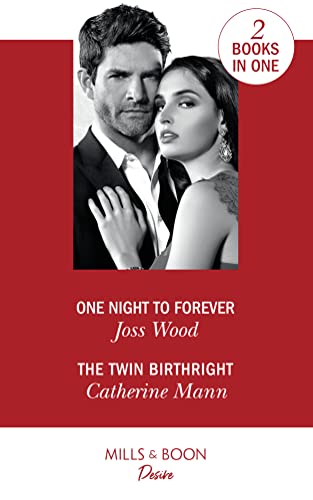 Stock image for One Night To Forever: One Night to Forever (The Ballantyne Billionaires) / The Twin Birthright (Alaskan Oil Barons) (Desire) for sale by AwesomeBooks