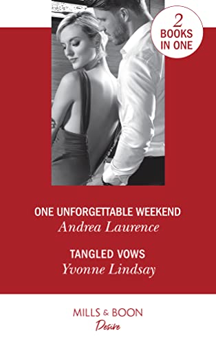 9780263936070: One Unforgettable Weekend: One Unforgettable Weekend (Millionaires of Manhattan) / Tangled Vows (Marriage at First Sight)