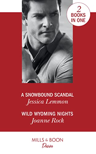 Beispielbild fr A Snowbound Scandal: A Snowbound Scandal / Wild Wyoming Nights zum Verkauf von WorldofBooks