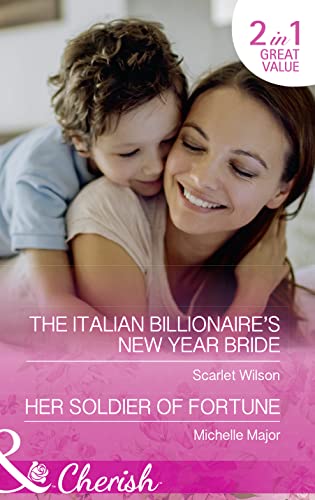9780263936339: The Italian Billionaire's New Year Bride: The Italian Billionaire's New Year Bride / Her Soldier of Fortune (The Fortunes of Texas: The Rulebreakers, Book 1)