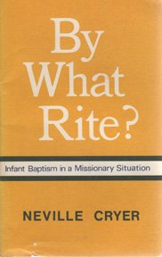 Beispielbild fr By What Rite: Infant Baptism in a Missionary Situation zum Verkauf von Redux Books