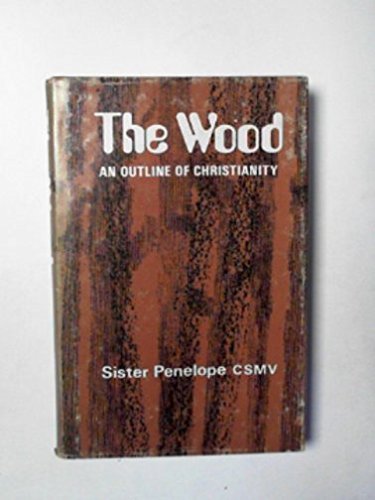 Stock image for Wood, The : Outline of Christianity for sale by Aaron Books