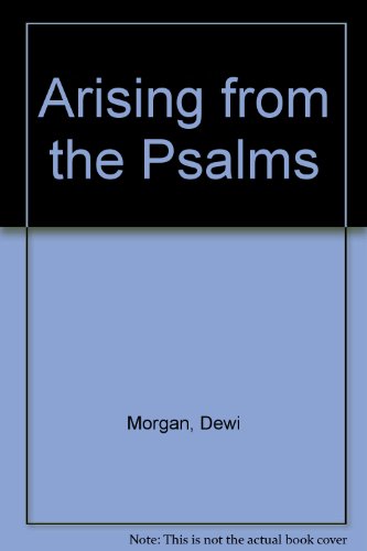 Arising from the Psalms (9780264654294) by Dewi Morgan