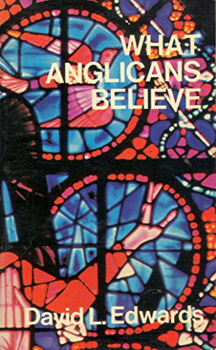 Stock image for What Anglicans Believe for sale by WorldofBooks