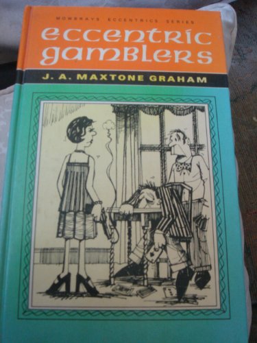 Stock image for Eccentric Gamblers. Mowbrays Eccentrics Series for sale by The London Bookworm