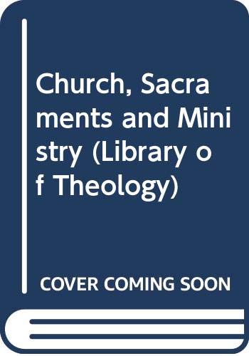Stock image for Church, Sacraments and Ministry for sale by Better World Books