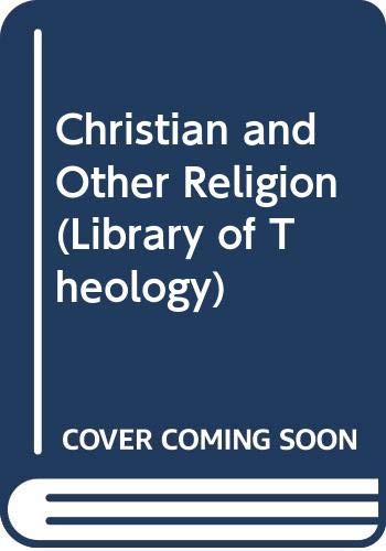 The Christian and other religion: The measure of Christ (Mowbrays library of theology) (9780264662565) by Cragg, Kenneth