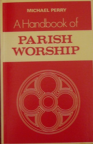 Handbook of Parish Worship (9780264662749) by Michael Charles Perry