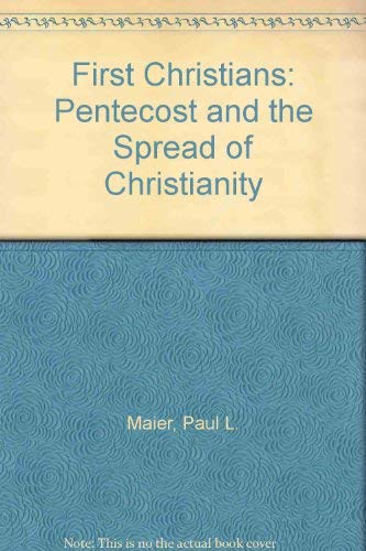 Beispielbild fr First Christians: Pentecost and the Spread of Christianity zum Verkauf von WorldofBooks